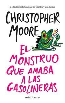 El Monstruo Que Amaba A Las Gasolineras, Christopher Moore