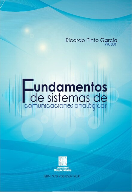 Fundamentos de sistemas de comunicaciones analógicas, Ricardo Pinto García