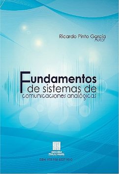 Fundamentos de sistemas de comunicaciones analógicas, Ricardo Pinto García