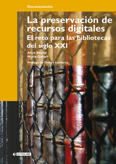 La preservación de recursos digitales, Alice Keefer Riva, Núria Gallart Marsillas