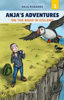 Anja’s Adventures #1: On the Road in Iceland, Anja Robanke