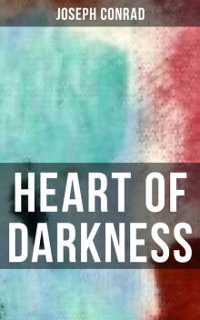 Youth: A Narrative (Includes Heart of Darkness), Joseph Conrad