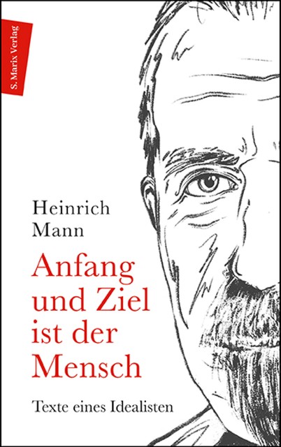 Anfang und Ziel ist der Mensch, Heinrich Mann