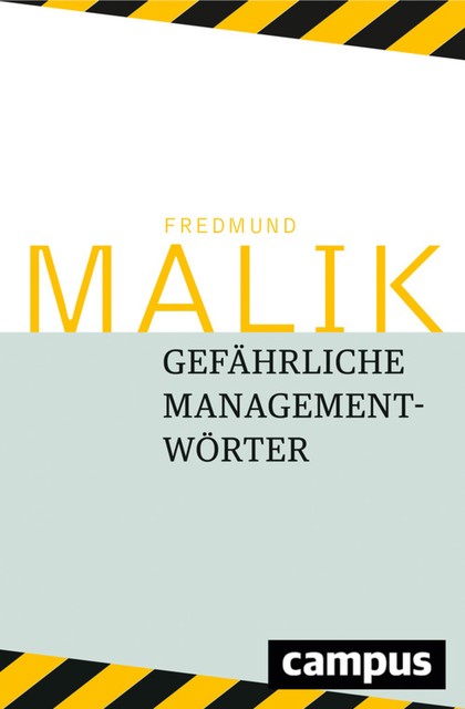 Gefährliche Managementwörter, Fredmund Malik