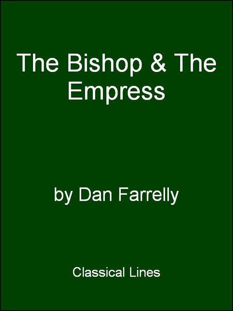 The Bishop and the Empress: Ambrose and Justina, Dan Farrelly