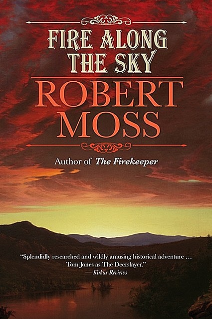 Fire Along the Sky, Robert Moss