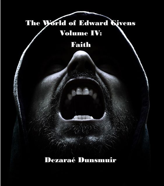 The World of Edward Givens: Volume IV, Dezarae DUNSMUIR