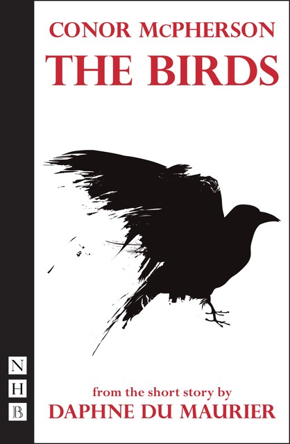 The Birds (stage version) (NHB Modern Plays), Conor McPherson