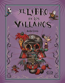 El libro de los villanos, Anibal Litvin