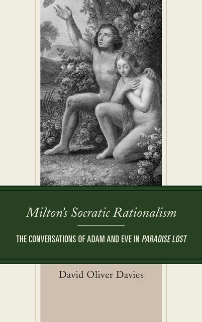 Milton's Socratic Rationalism, David Davies