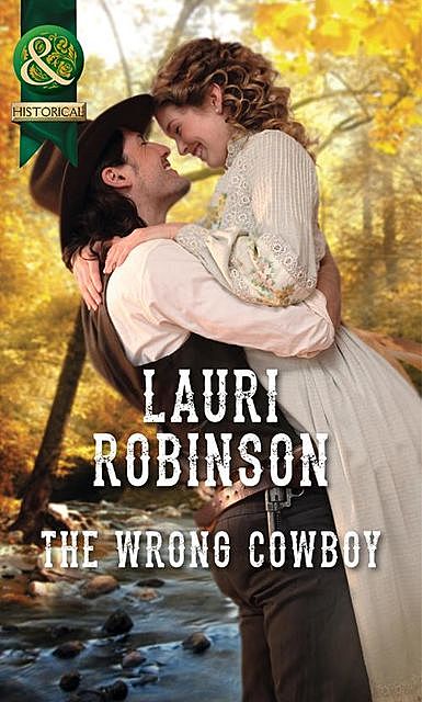 The Wrong Cowboy, Lauri Robinson
