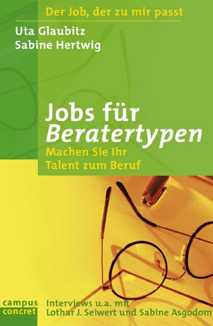 Jobs für Beratertypen, Uta Glaubitz, Sabine Hertwig