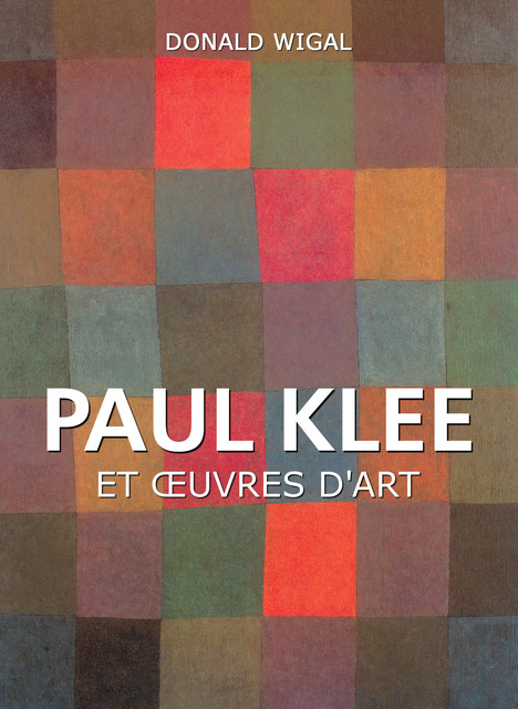 Paul Klee et œuvres d'art, Donald Wigal