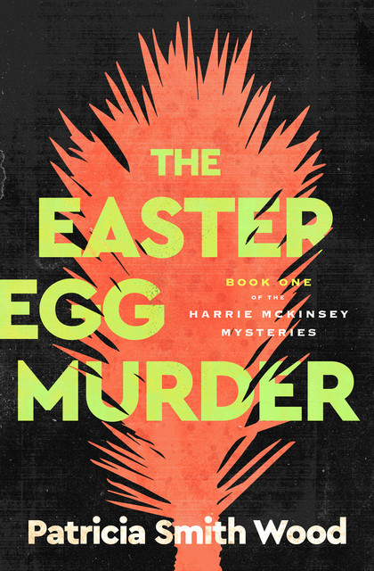 The Easter Egg Murder, Patricia Wood