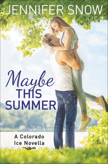 Maybe This Summer, Jennifer Snow