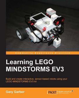 Learning LEGO MINDSTORMS EV3, Gary Garber