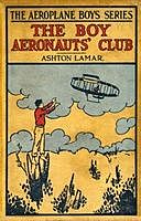 The Boy Aeronauts' Club or, Flying for Fun, H.L.Sayler