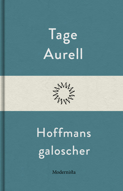 Hoffmans galoscher, Tage Aurell