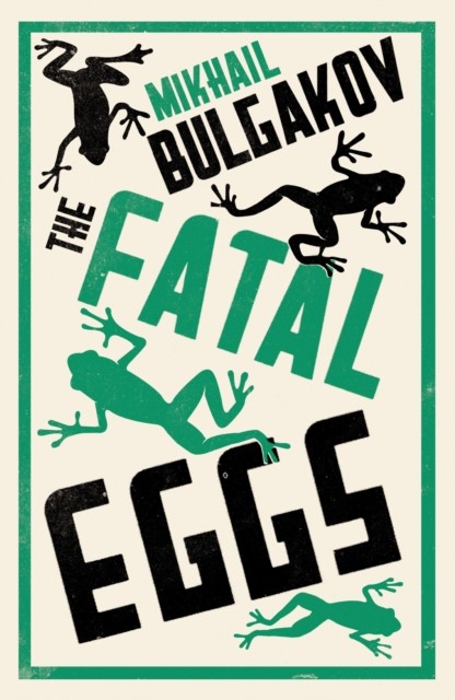 Fatal Eggs, Mikhail Bulgakov