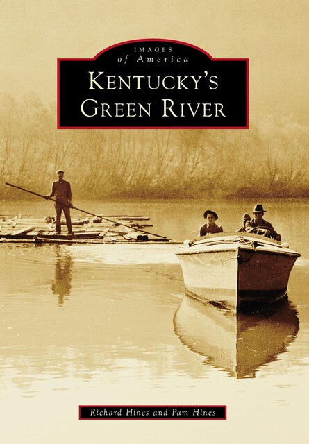 Kentucky's Green River, Richard Hines, Pam Hines