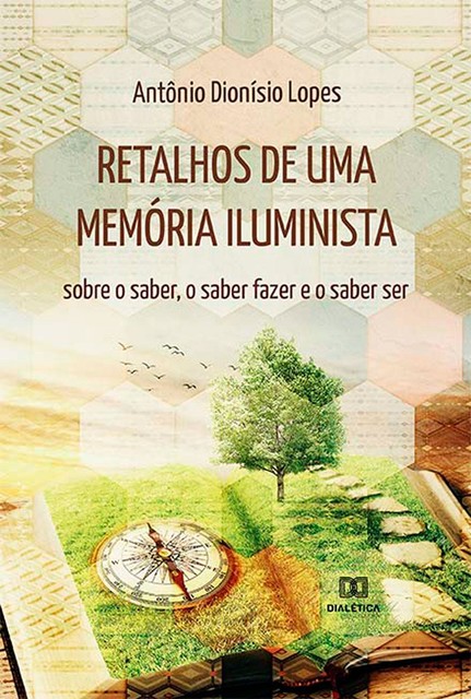 Retalhos de uma memória iluminista, Antônio Dionísio Lopes