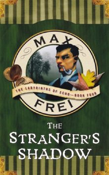 The Stranger's Shadow, Max Frei
