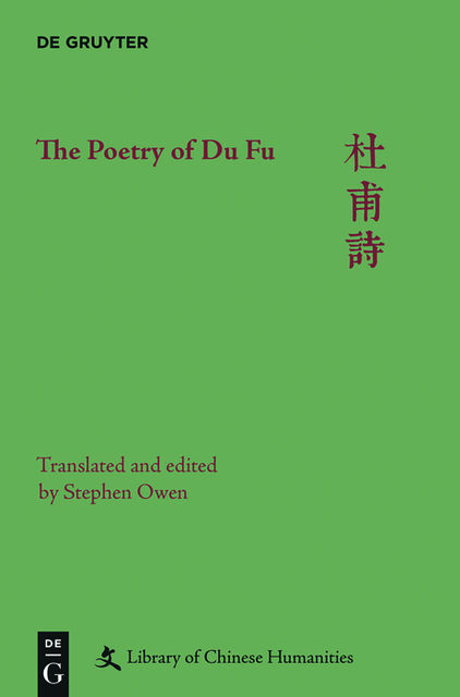 The Poetry of Du Fu, Stephen Owen
