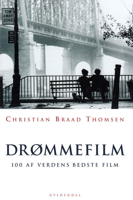 Drømmefilm: 100 af verdens bedste film, Christian Braad Thomsen