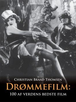 Drømmefilm: 100 af verdens bedste film, Christian Braad Thomsen