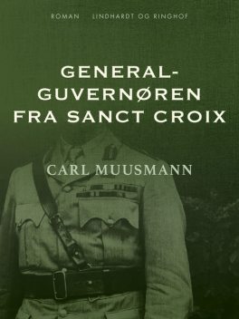 Generalguvernøren fra Sanct Croix, Carl Muusmann
