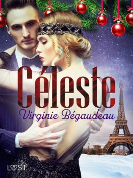 Céleste – un racconto erotico di Natale, Virginie Bégaudeau
