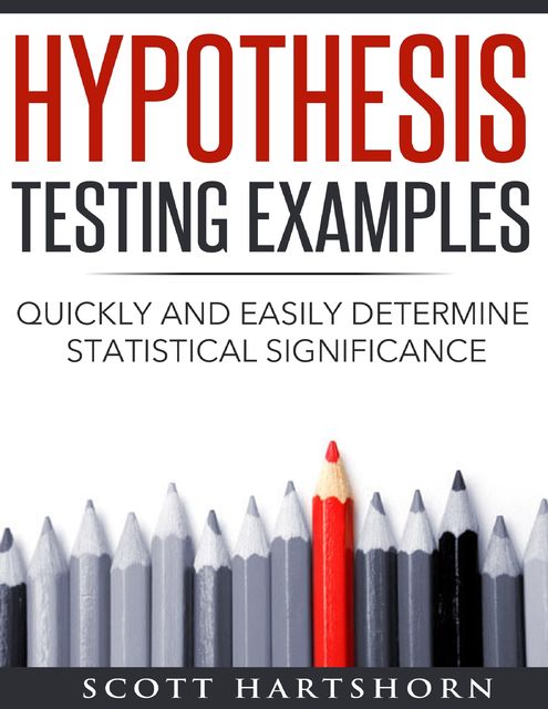 Hypothesis Testing Examples, Scott Hartshorn