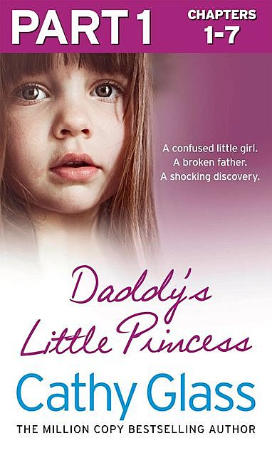 Daddy’s Little Princess: Part 1 of 3, Cathy Glass