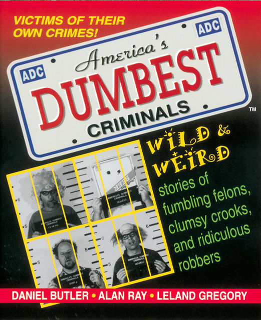 America's Dumbest Criminals, Daniel Butler