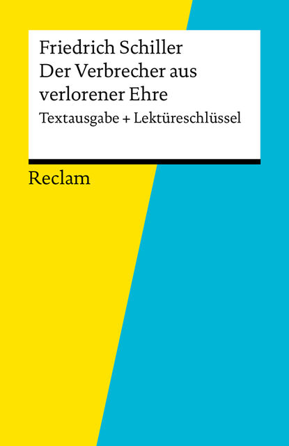Textausgabe + Lektüreschlüssel. Friedrich Schiller: Der Verbrecher aus verlorener Ehre, Friedrich Schiller, Reiner Poppe