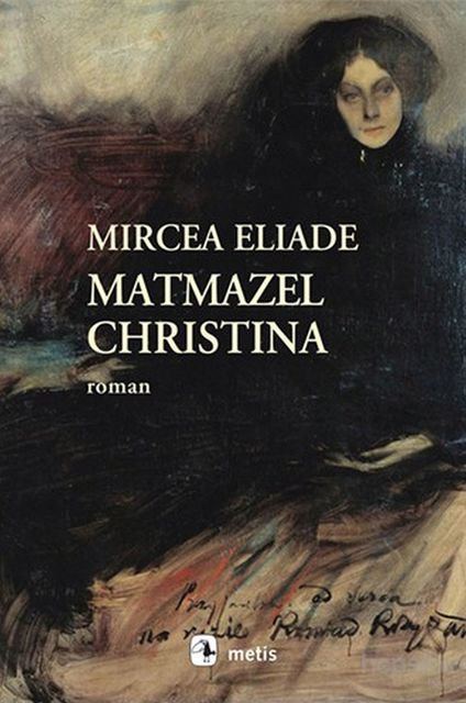 Matmazel Christina, Mircea Eliade