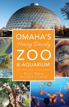 Omaha's Henry Doorly Zoo & Aquarium, Eileen Wirth