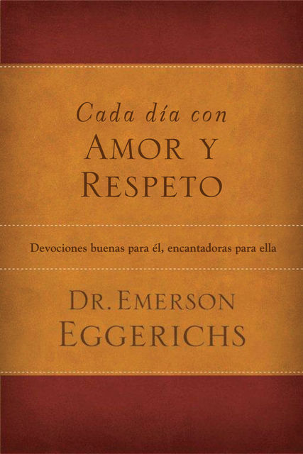 Cada día con amor y respeto, Emerson Eggerichs