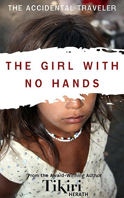 The Girl With No Hands, Tikiri Herath