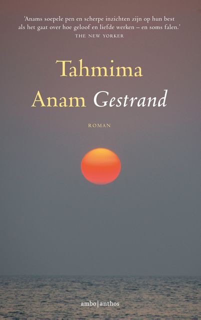 Gestrand, Tahmima Anam