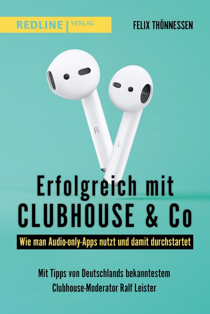 Erfolgreich mit Clubhouse & Co, Felix Thönnessen