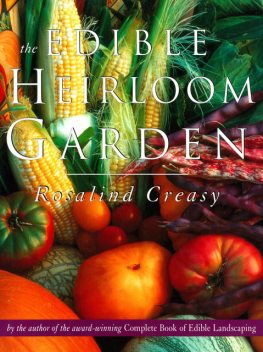 Edible Heirloom Garden, Rosalind Creasy