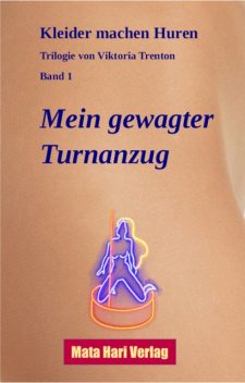 Mein gewagter Turnanzug, Viktoria Trenton