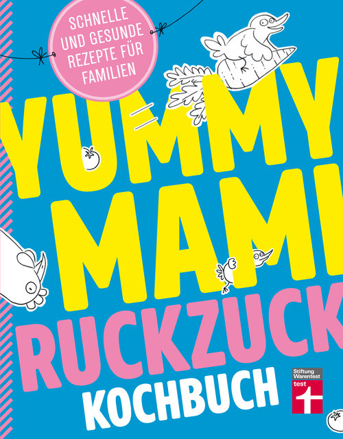 Yummy Mami Ruckzuck Kochbuch, Lena Elster, Johanna Wack