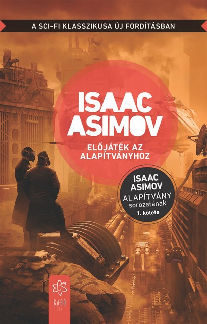 Előjáték az Alapítványhoz, Isaac Asimov