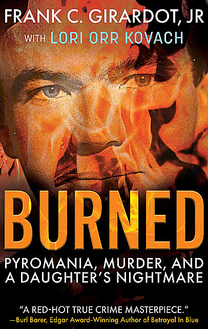 Burned, Frank C. Girardot, Lori Orr Kovach
