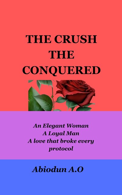 The Crush the Conquered, Adebusuyi Abiodun Ojo