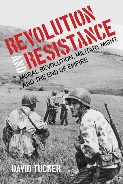 Revolution and Resistance, David Tucker