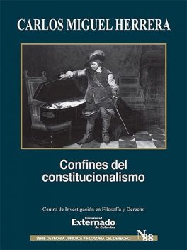 Confines del constitucionalismo, Carlos Miguel Herrera