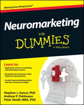 Neuromarketing For Dummies, Peter Steidl, Andrew P.Pohlmann, Stephen J.Genco